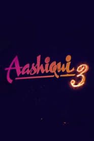 Aashiqui 3 series tv