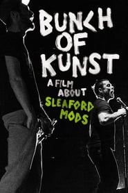 Bunch of Kunst - A Film About Sleaford Mods series tv
