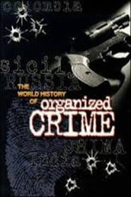 Organized Crime: A World History series tv