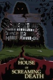 The House of Screaming Death (2017)