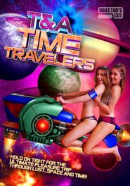 T&A Time Travelers series tv