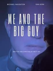 Me and the Big Guy-hd