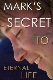Affiche de Mark's Secret to Eternal Life