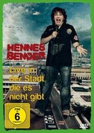 Hennes Bender - Live in der Stadt, die es nicht gibt. 2009 streaming