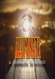 Illuminati - La Conspiración Del Anticristo (2013)
