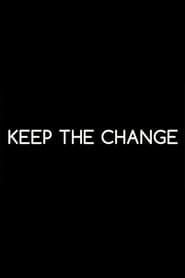Keep the Change (2013)