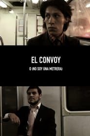 El convoy o (no soy una metrera) series tv