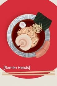 Ramen Heads series tv