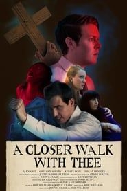 A Closer Walk with Thee 2017 streaming