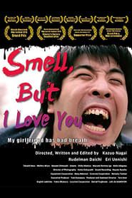 Smell but I love you series tv