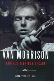 Van Morrison: Another Glorious Decade series tv