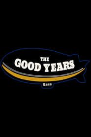 The Good Years 2017 streaming