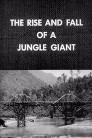 The Rise and Fall of a Jungle Giant series tv