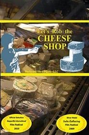 Let's Rob the Cheese Shop series tv