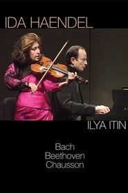 Image Ida Haendel & Ilya Itin - Bach, Beethoven, Chausson