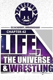PROGRESS Chapter 42: Life, the Universe and Wrestling series tv