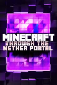 Minecraft: Through the Nether Portal series tv
