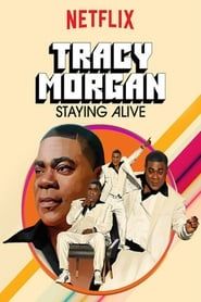 Tracy Morgan: Staying Alive series tv
