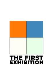 The First Exhibition series tv