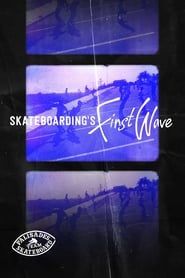 Skateboarding's First Wave series tv