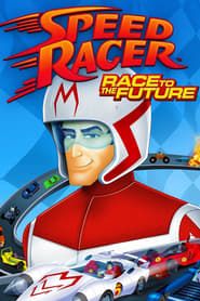 Speed Racer: Race to the Future series tv