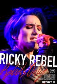 Ricky Rebel: Rebels Only series tv
