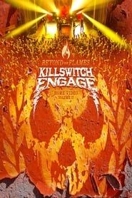 Killswitch Engage - Beyond The Flames: Home Video Part II series tv