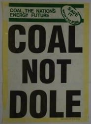 Coal Not Dole series tv
