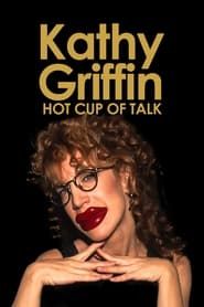 Kathy Griffin: Hot Cup of Talk series tv