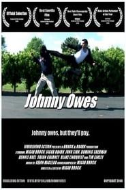 Johnny Owes 2008 streaming