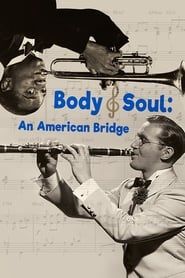 Body and Soul: An American Bridge series tv