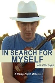 Lajko Felix: In Search for Myself (2014)