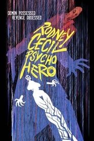 Rodney Cecil: Psycho Hero series tv