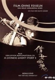 Film ohne Fesseln - Das neue Hongkong Kino 1993 streaming