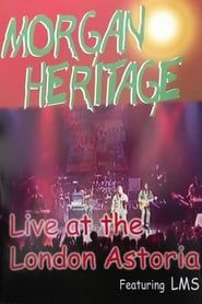 Morgan Heritage - Live aus dem London Astoria series tv