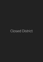 Closed District series tv