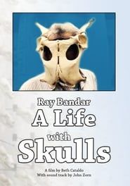 Ray Bandar: A Life With Skulls series tv