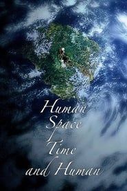 Human, Space, Time and Human series tv