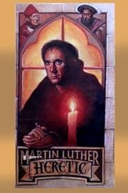 Martin Luther, Heretic series tv