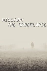 Mission: The Apocalypse series tv