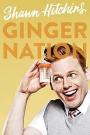 Shawn Hitchins: Ginger Nation series tv