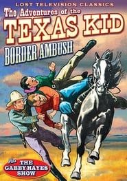 Image Adventures of the Texas Kid: Border Ambush