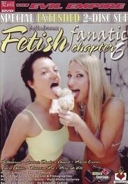 Fetish Fanatic 6 (2007)