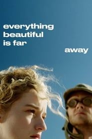 Affiche de Everything Beautiful Is Far Away