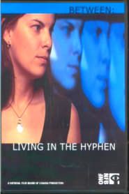 Between: Living in the Hyphen series tv