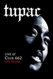 Tupac: Live at Club 662 (1995)