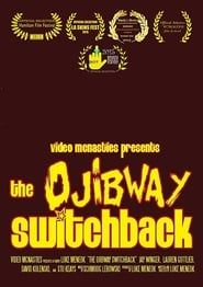 The Ojibway Switchback series tv