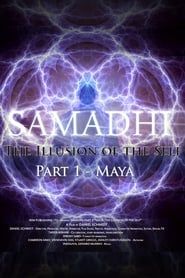 Samadhi Part 1: Maya, the Illusion of the Self-hd