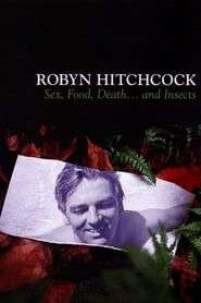 Image Robyn Hitchcock: Sex, Food, Death... and Insects