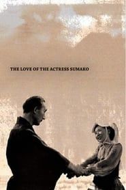 L'Amour de l'actrice Sumako (1947)